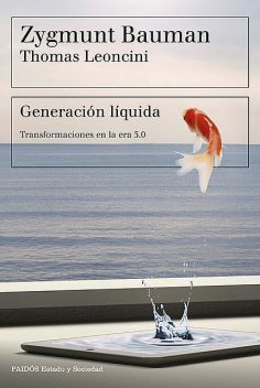Generación líquida, Zygmunt Bauman, Thomas Leoncini