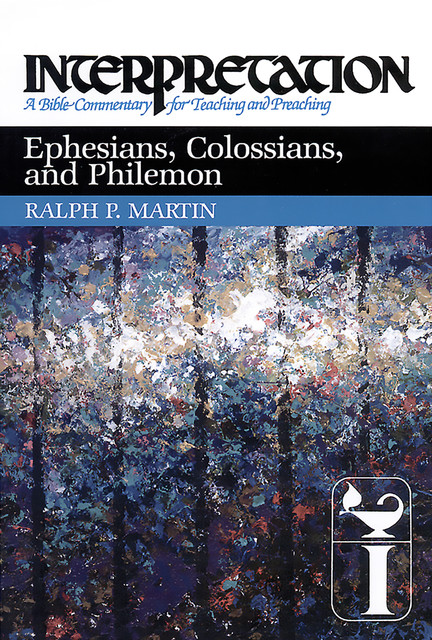 Ephesians, Colossians, and Philemon, Ralph Martin