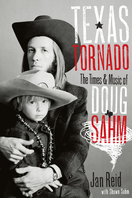 Texas Tornado, Jan Reid, Shawn Sahm