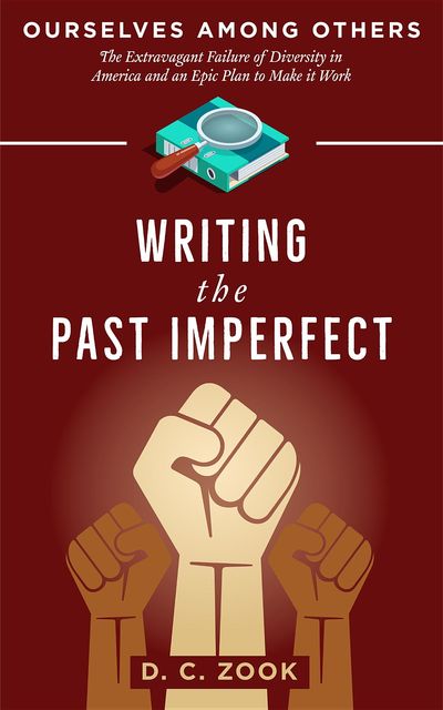 Writing the Past Imperfect, D.C. Zook