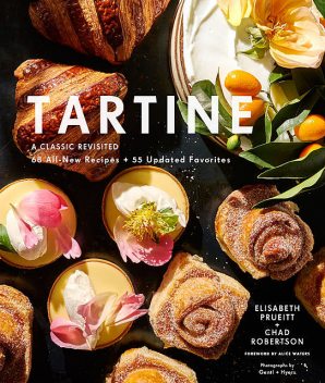 Tartine: Revised Edition, Chad Robertson, Elisabeth Prueitt, Alice Waters