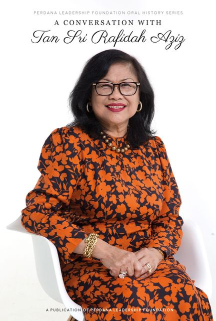 A Conversation with Tan Sri Rafidah Aziz, Perdana Leadership Foundation