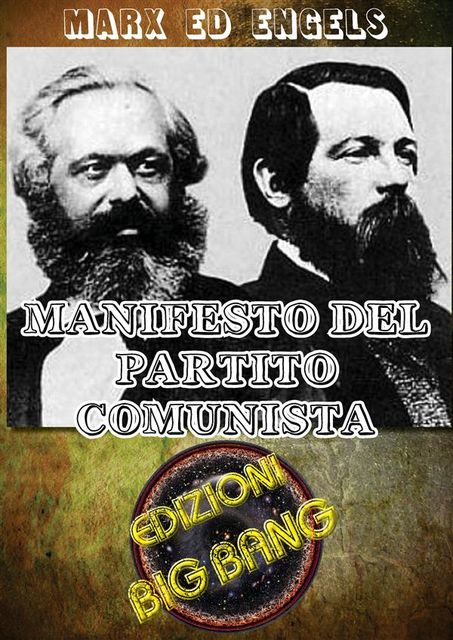 Manifesto del partito comunista: Pubblicato a Londra il 21 febbraio del 1848, Karl Marx, Friedrich Engels