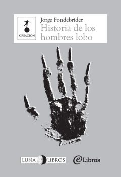 Historia de los hombres lobos, Jorge Fondebrider