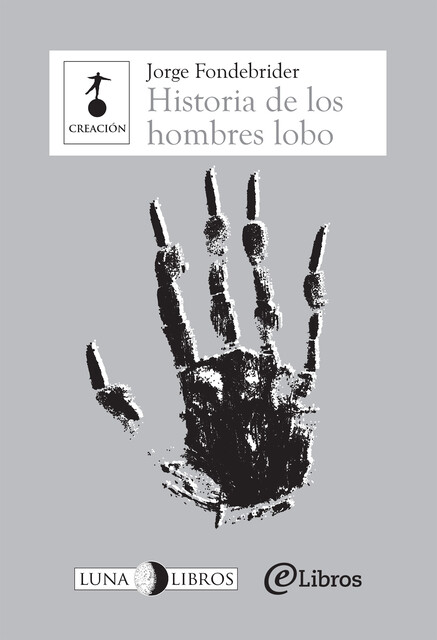 Historia de los hombres lobos, Jorge Fondebrider