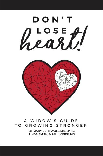 Don't Lose Heart, Linda Smith, Paul Meier, Mary Beth Woll MA LMHC