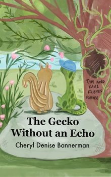 The Gecko Without an Echo, Cheryl Denise Bannerman