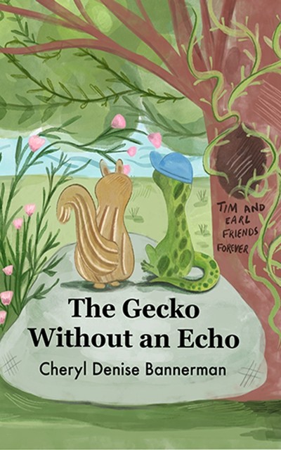 The Gecko Without an Echo, Cheryl Denise Bannerman