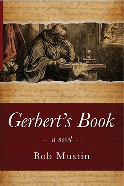 Gerbert's Book, Bob Mustin