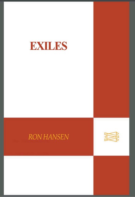 Exiles, Ron Hansen