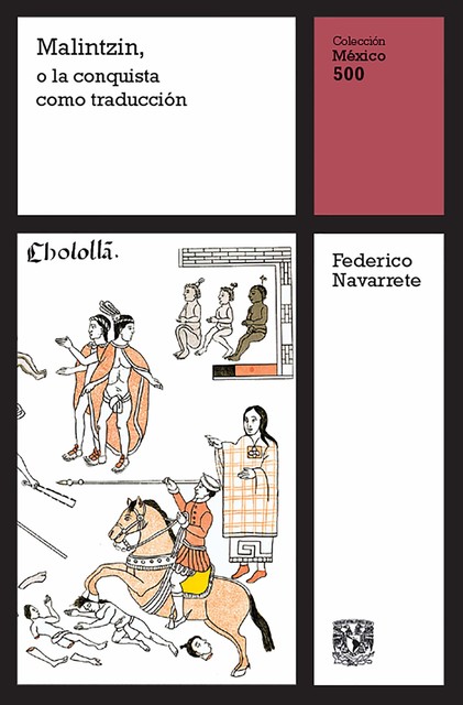 Malintzin, o la conquista como traducción, Federico Navarrete