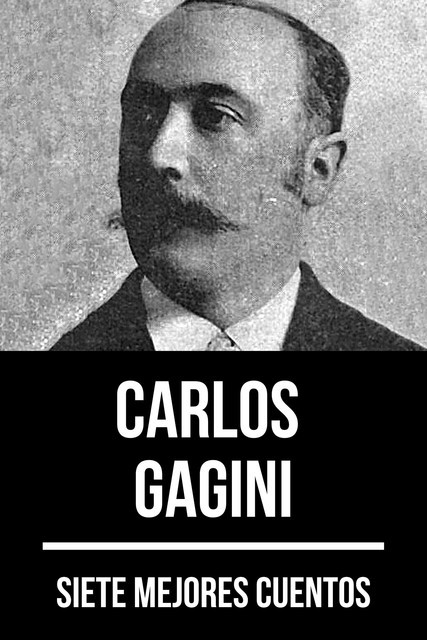 7 mejores cuentos de Carlos Gagini, Carlos Gagini, August Nemo