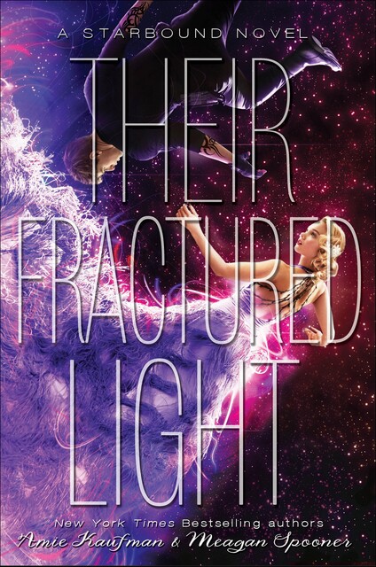 Their Fractured Light: A Starbound Novel, Amie Kaufman