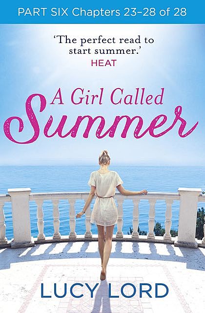 A Girl Called Summer: Part Six, Chapters 23–28 of 28, Lucy Lord
