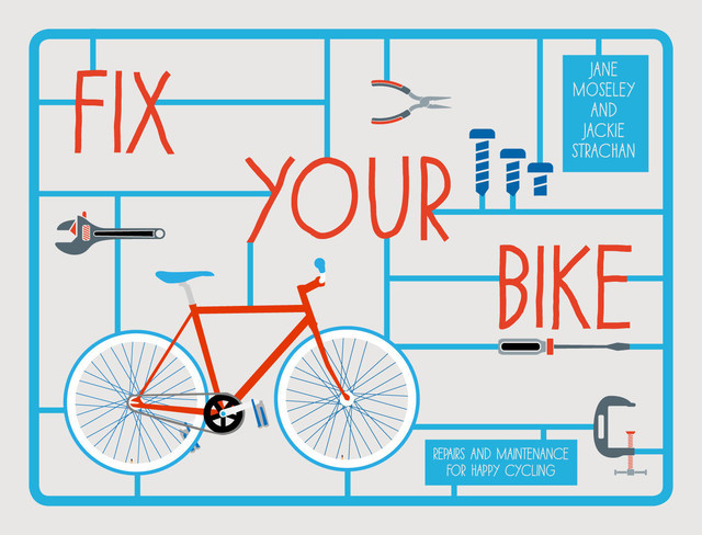 Fix Your Bike, Jackie Strachan, Jane Moseley