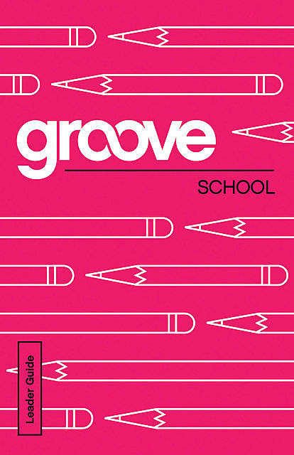 Groove: School Leader Guide, Michael Adkins