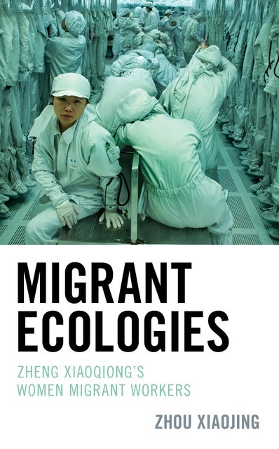 Migrant Ecologies, Xiaojing Zhou, Zheng Xiaoqiong