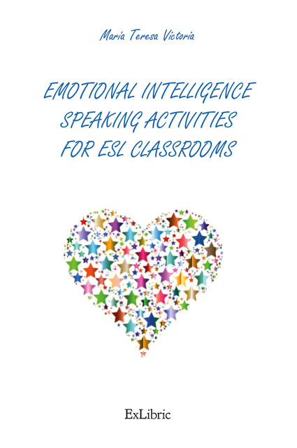 Emotional intelligence speaking activities for ESL classrooms, María Teresa Victoria