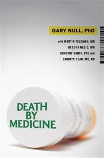 Death by Medicine, Gary Null