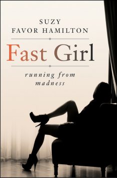 Fast Girl, Suzy Favor Hamilton