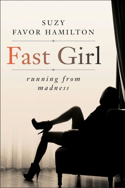 Fast Girl, Suzy Favor Hamilton