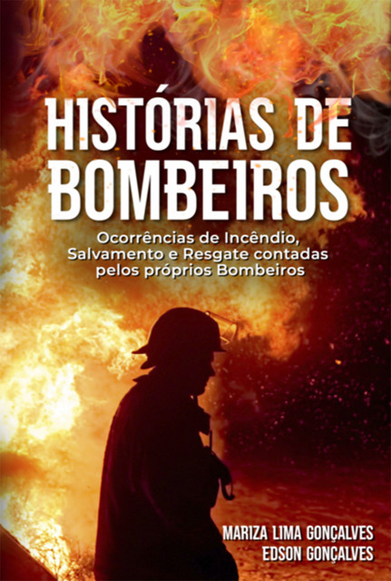Histórias De Bombeiros, Edson Gonçalves, Mariza Lima