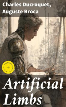Artificial Limbs, Auguste Broca, Charles Ducroquet