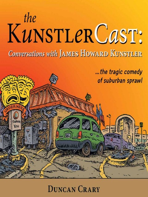 The KunstlerCast, Duncan Crary