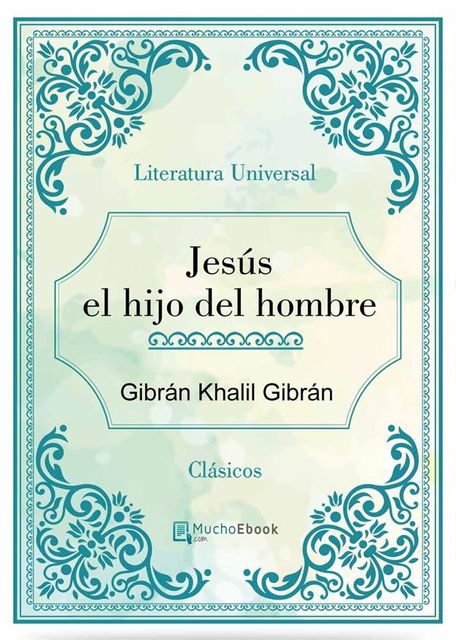 Jesús el hijo del hombre, Khalil Gibran