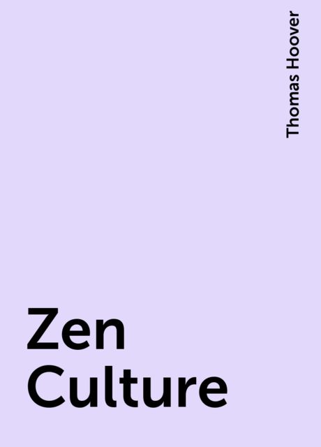 Zen Culture, Thomas Hoover