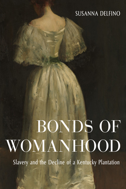 Bonds of Womanhood, Susanna Delfino