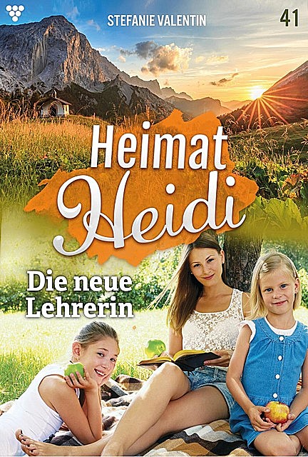 Heimat-Heidi 41 – Heimatroman, Stefanie Valentin