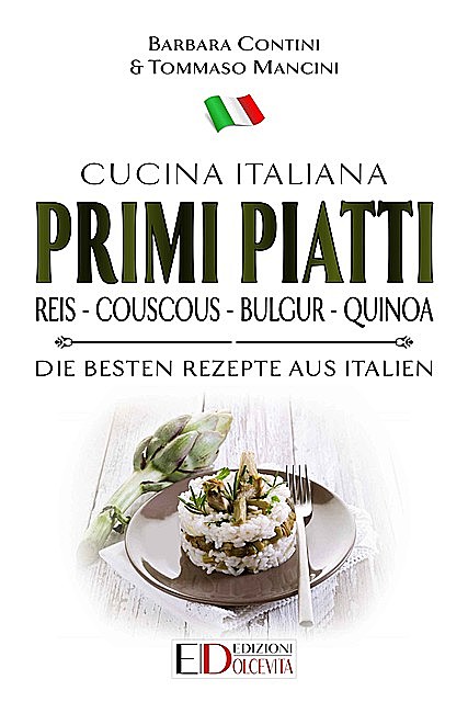 Primi Piatti: Reis – Couscous – Bulgur – Quinoa, Barbara Contini, Tommaso Mancini