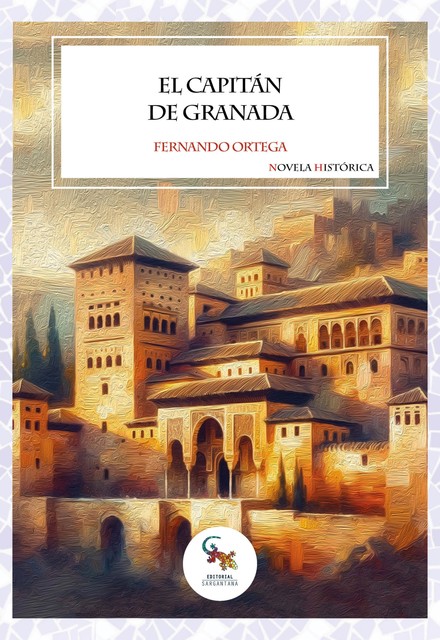 EL CAPITÁN DE GRANADA, Fernando Ortega Andrés