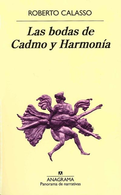 Las bodas de Cadmo y Harmonía, Roberto Calasso