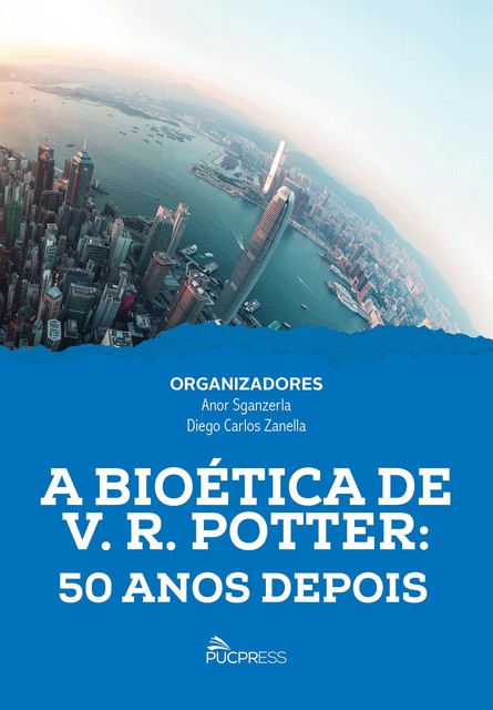 A Bioética de V. R. Potter, Anor Sganzerla, Diego Carlos Zanella