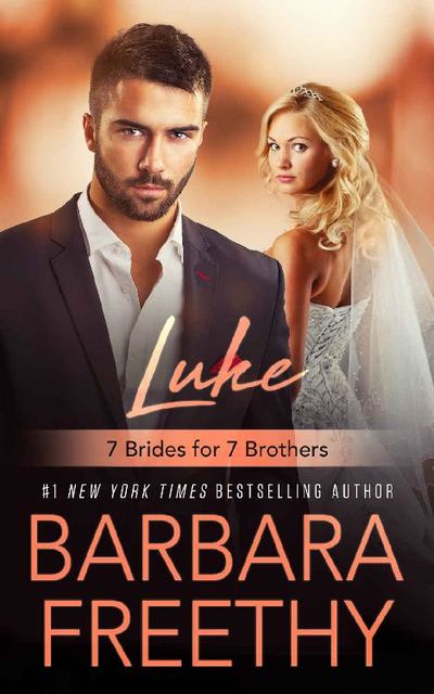 Luke (7 Brides for 7 Brothers Book 1), Barbara Freethy