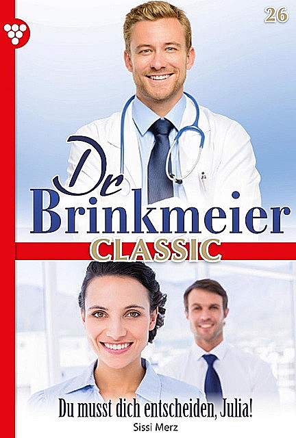 Dr. Brinkmeier Classic 26 – Arztroman, Sissi Merz