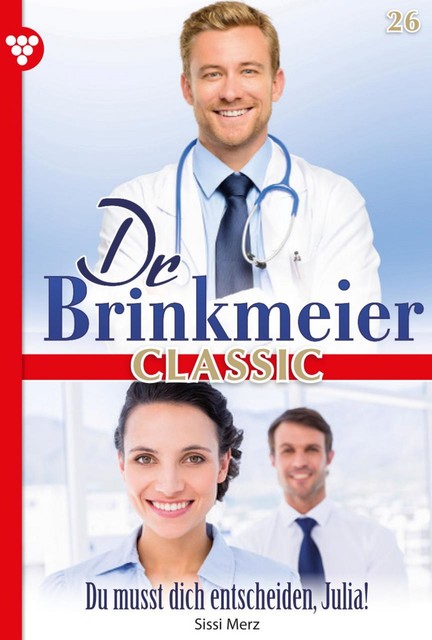 Dr. Brinkmeier Classic 26 – Arztroman, Sissi Merz