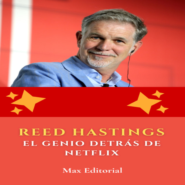 Reed Hastings: el genio detrás de Netflix, Max Editorial