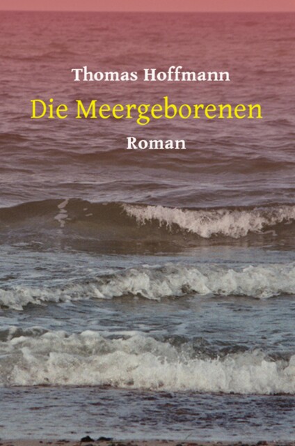 Die Meergeborenen, Thomas Hoffmann