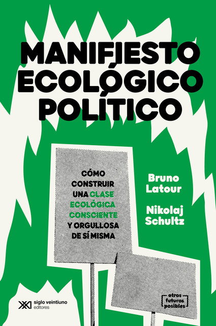 Manifiesto ecológico político, Bruno Latour, Nikolaj Schultz