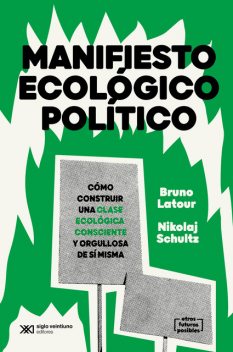 Manifiesto ecológico político, Bruno Latour, Nikolaj Schultz