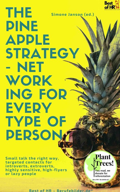 The Pineapple Strategy – Networking for every Type of Person, Simone Janson