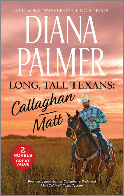 Long, Tall Texans: Callaghan & Matt, Diana Palmer