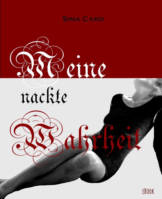 Meine nackte Wahrheit, Sina Card