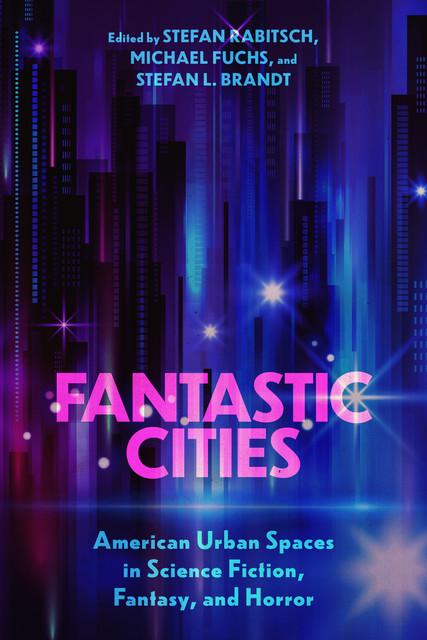 Fantastic Cities, Stefan L. Brandt, Michael Fuchs, Stefan Rabitsch