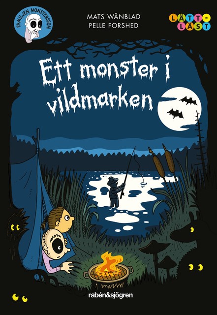 Familjen Monstersson 15 – Ett monster i vildmarken, Mats Wänblad