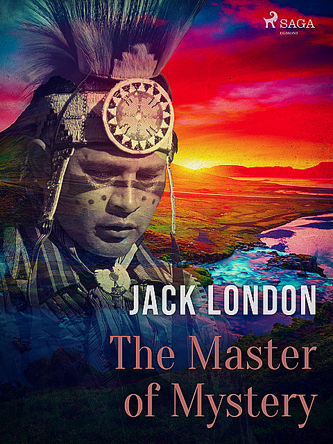 The Master of Mystery, Jack London