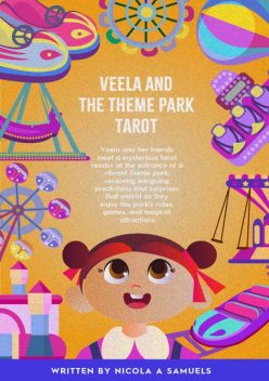 Veela and the Theme Park Tarot, Nicola A Samuels